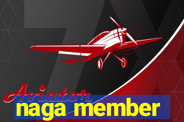 naga member